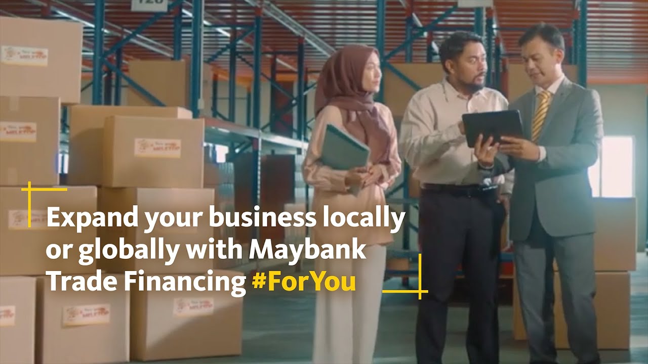 Grow your business with Maybank Trade Financing solutions YouTube