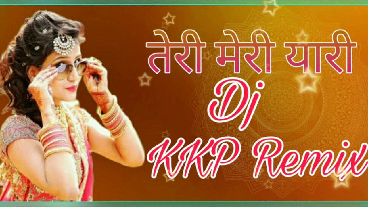 Teri Meri Yaari Haryanvi Dj Remix 2020 Remix By KKP