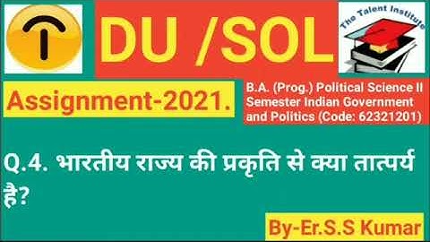 Q4 B.A. (Prog.) Political Science II Semester Indian Government and Politics (Code: 62321201)