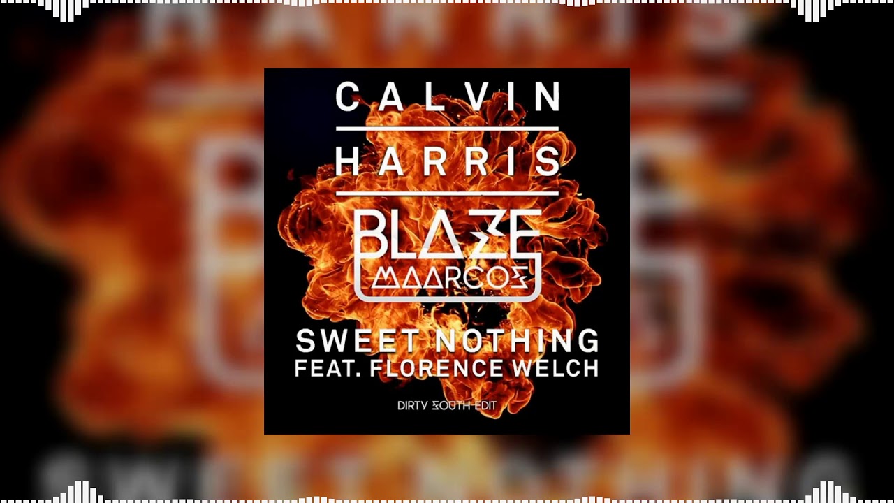 Blaze vs Sweet Nothing (Axwell Mashup) - Maarcos & Dirty South vs Calvin Harris feat. Florence Welch