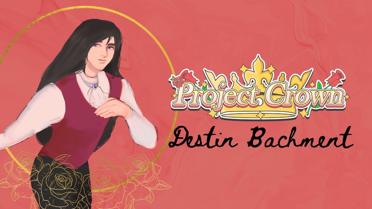 Destin Bachment - Character Introduction - Project Crown