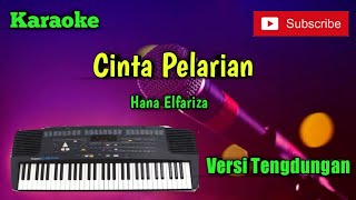 Cinta Pelarian ( Hana Elfariza ) Karaoke Musik Sandiwaraan - Tengdung Cover