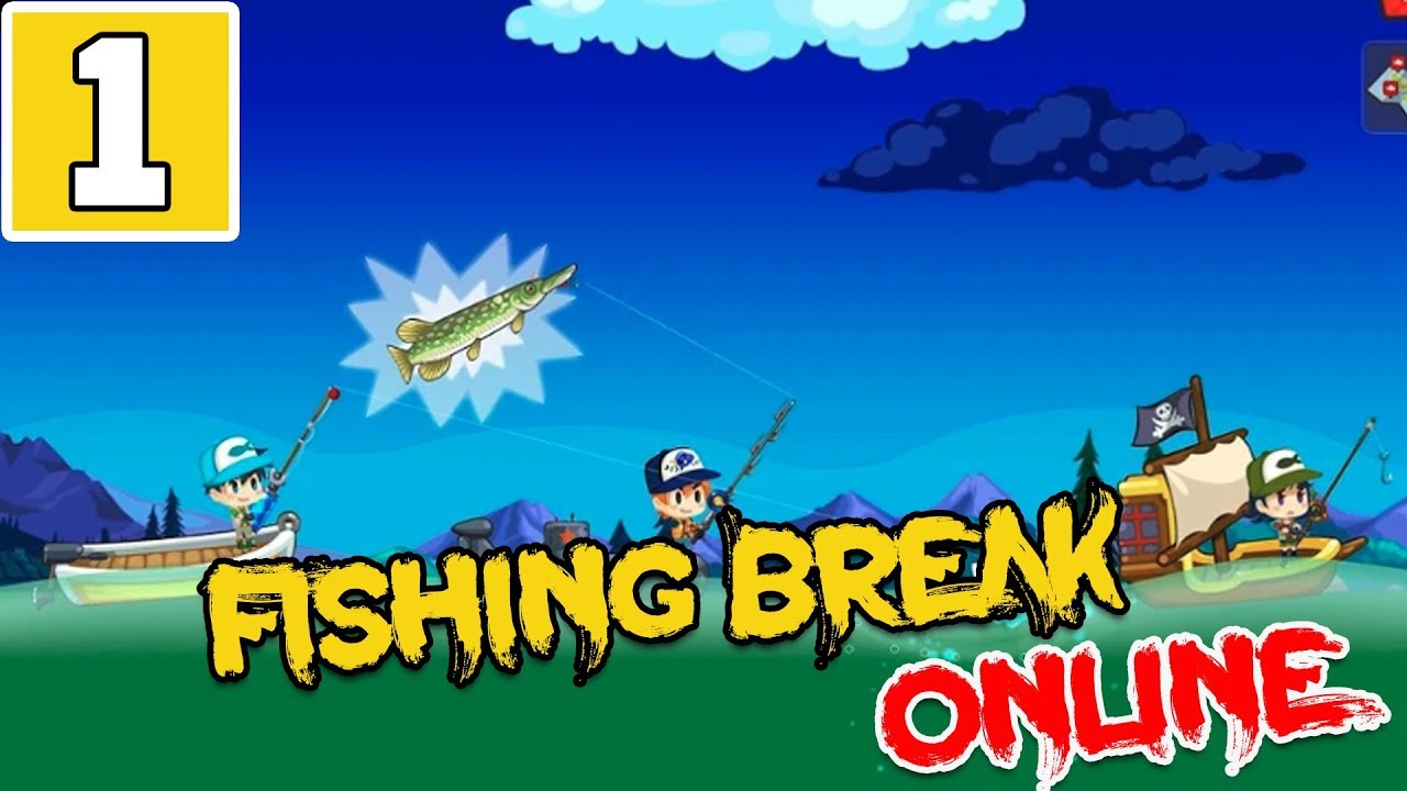 FISHING BREAK ONLINE GAMEPLAY AND WALKTHROUGH (IOS\ANDROID) PART 1