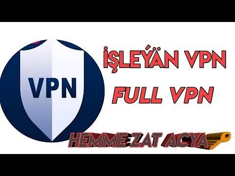 Türkmenistan'da hemme zady açaýan VPN!