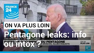 Pentagone leaks: info ou intox ? • FRANCE 24