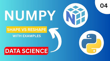 Shape vs Reshape in NumPy Explained with Examples | Data Science #4