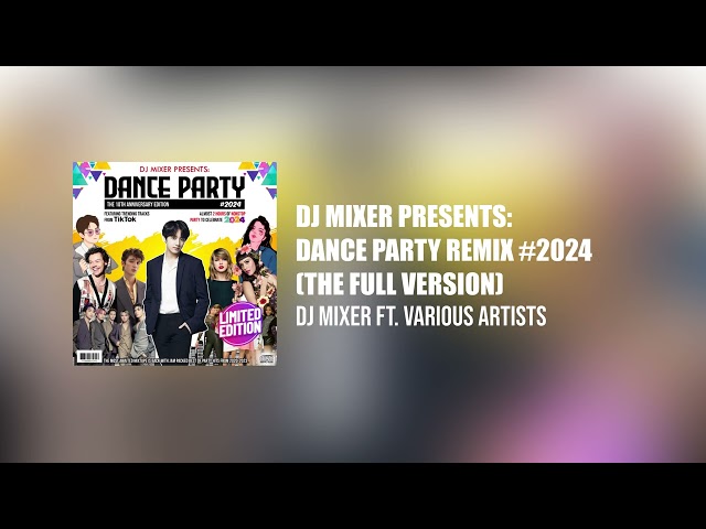 Dj Mixer's Dance Party Remix #2024 (The Full Version) | Best of Tiktok Hits from 2020-2023 class=