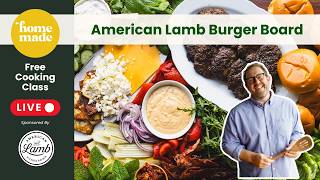 American Lamb Burger Board - Live Cooking Class with Chef Joel