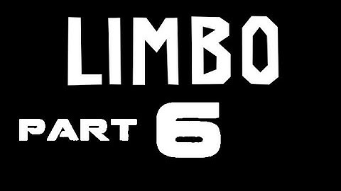 LIMBO Part 6 (HD 1080p) No Commentary Walkthrough