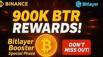 Binance Bitlayer Booster Campaign Special Phase 900K $BTR