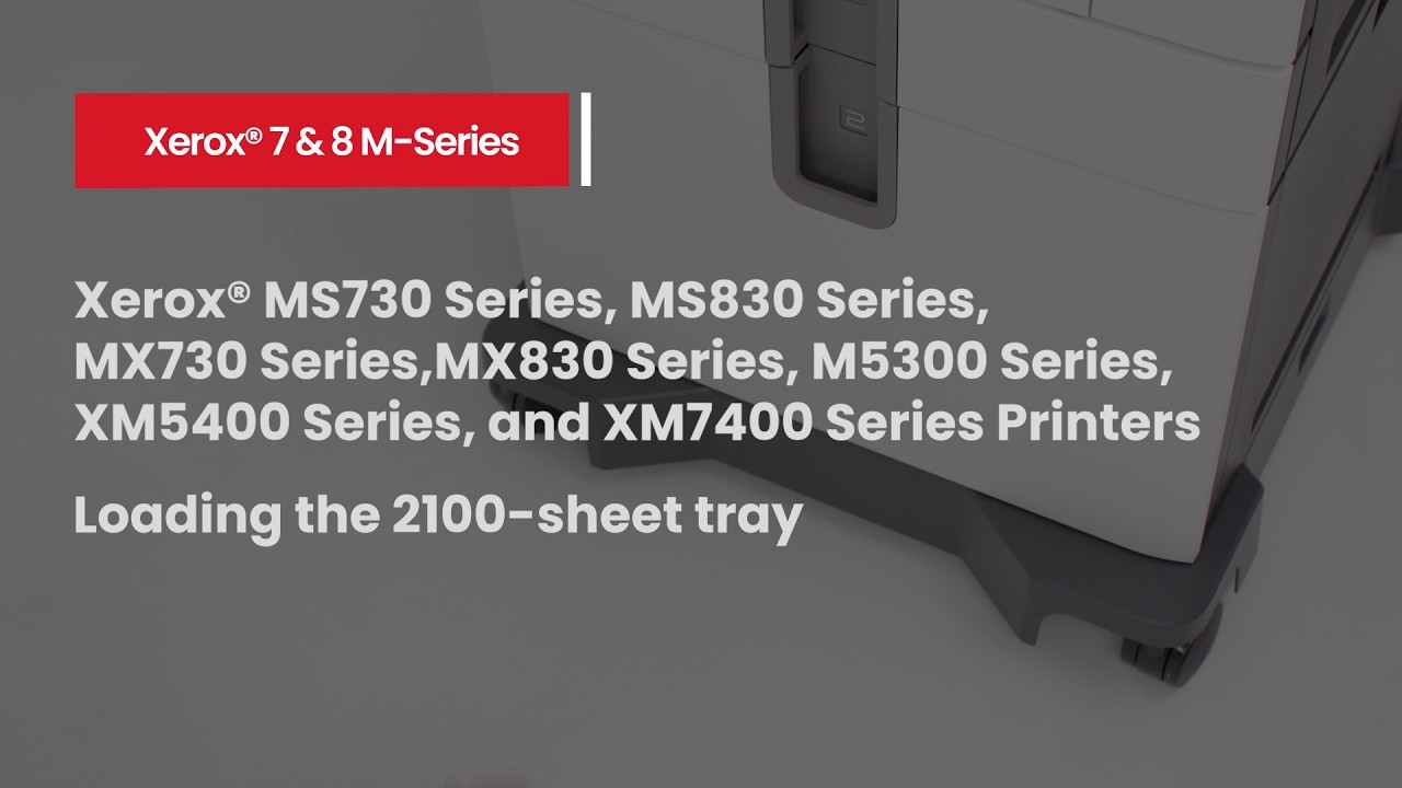 Xerox® MS730/MX730/MS830/MX830 series printers: Loading the 2100