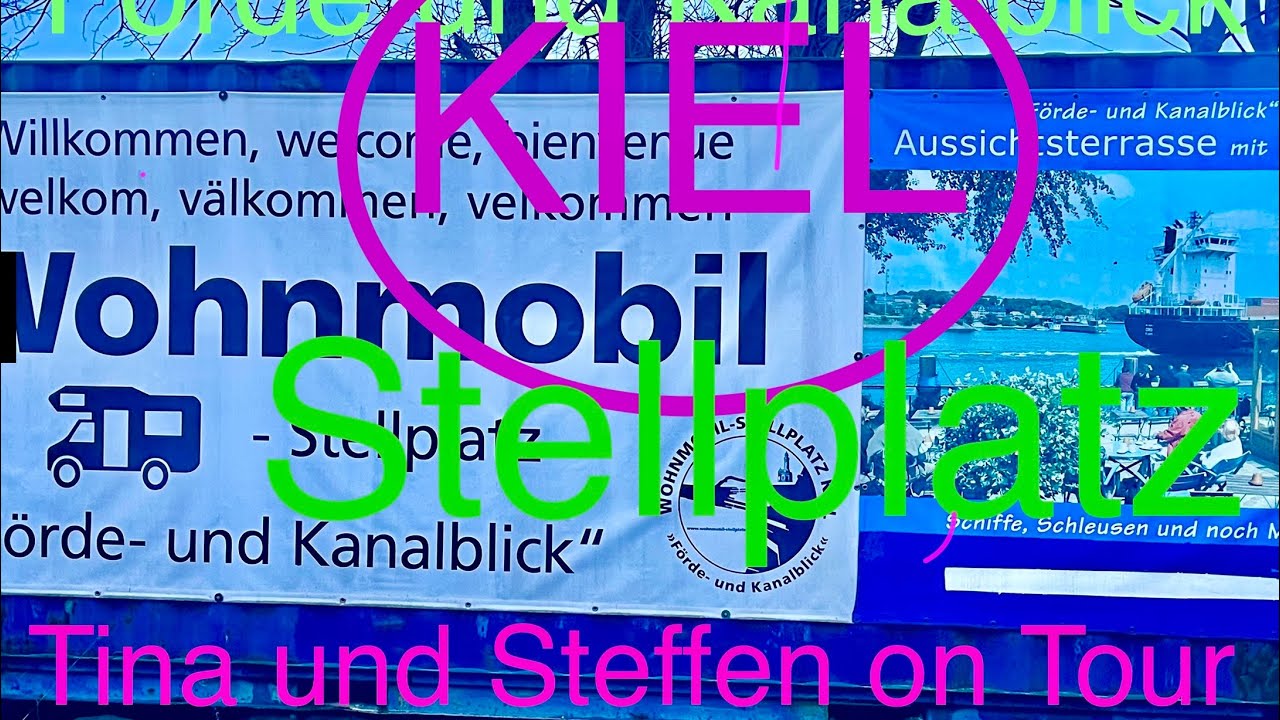 Wohnmobil Stellplatz Förde und Kanal Blick / Schiffe / Nord Ostsee Kanal / Tina und Steffen on Tour