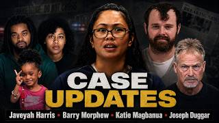 Updates: Katie Magbanua, Javeayah Harris, Barry Morphew, & Joseph Duggar