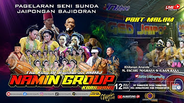 🔴LIVE MALAM JAIPONGAN BAJIDORAN RMMJ NAMIN GROUP | KHITANAN FACHRI & ILSAM DANGDEUR 12 JULI 2025