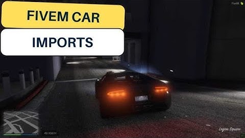 Fivem car imports - Fivem Script : FiveM Script Store