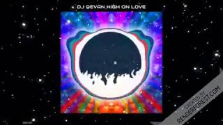 Dj Devan High On Love