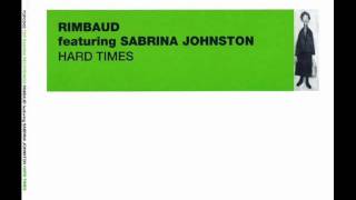 Rimbaud feat. Sabrina Johnston - Hard Times (Radio Edit)