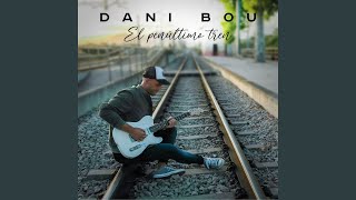 Anclada a mi boca - Dani Bou