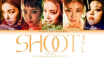 ITZY (있지) Shoot! (Color Coded Han/Rom/Eng Lyrics)