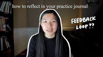 Music Practice Journal: How to Reflect and Why