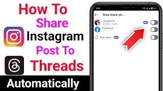 How to Share Instagram Posts to Threads Automatically