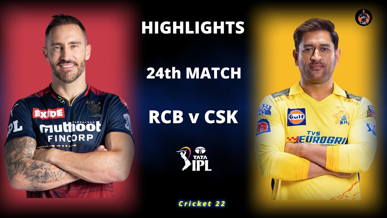 RCB vs CSK 24th Match IPL Highlights 2023 | RCB vs CSK Full Match ...