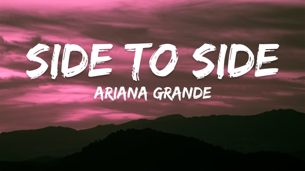 Ariana grande - side to side | lyrics - YouTube