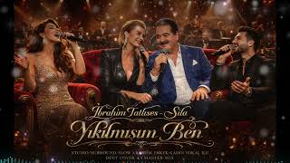 Ibrahim Tatlıses - Sıla Yıkılmışım Ben/Studi̇o/Surround/Erkek - Kadin Vokaller İle Cover Ai̇ Master Mi̇x