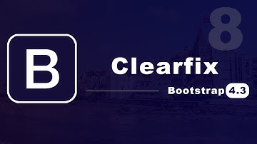 Clearfix in Bootstrap 4.3 - (8)
