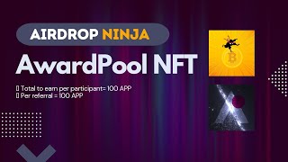 AwardPool NFT |  Earn Per Participant = 100 APP | Airdrop Ninja screenshot 1