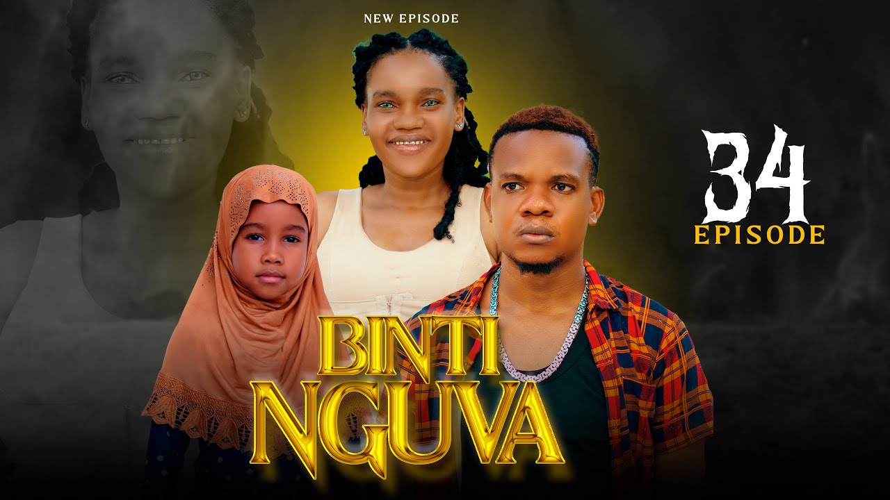 BINTI NGUVA _ FULL EPISODE 34