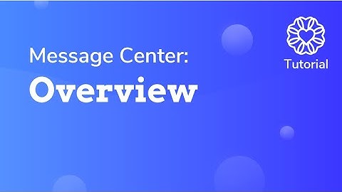 Message Center: Overview