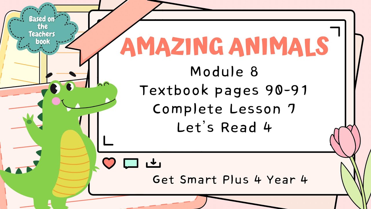 СТАНЬ УМНЕЕ 4 ГОДА 4 | УЧЕБНИК, СТРАНИЦЫ 90-91 | МОДУЛЬ 8 УДИВИТЕЛЬНЫЕ ЖИВОТНЫЕ | ДАВАЙТЕ ЧИТАТЬ 4