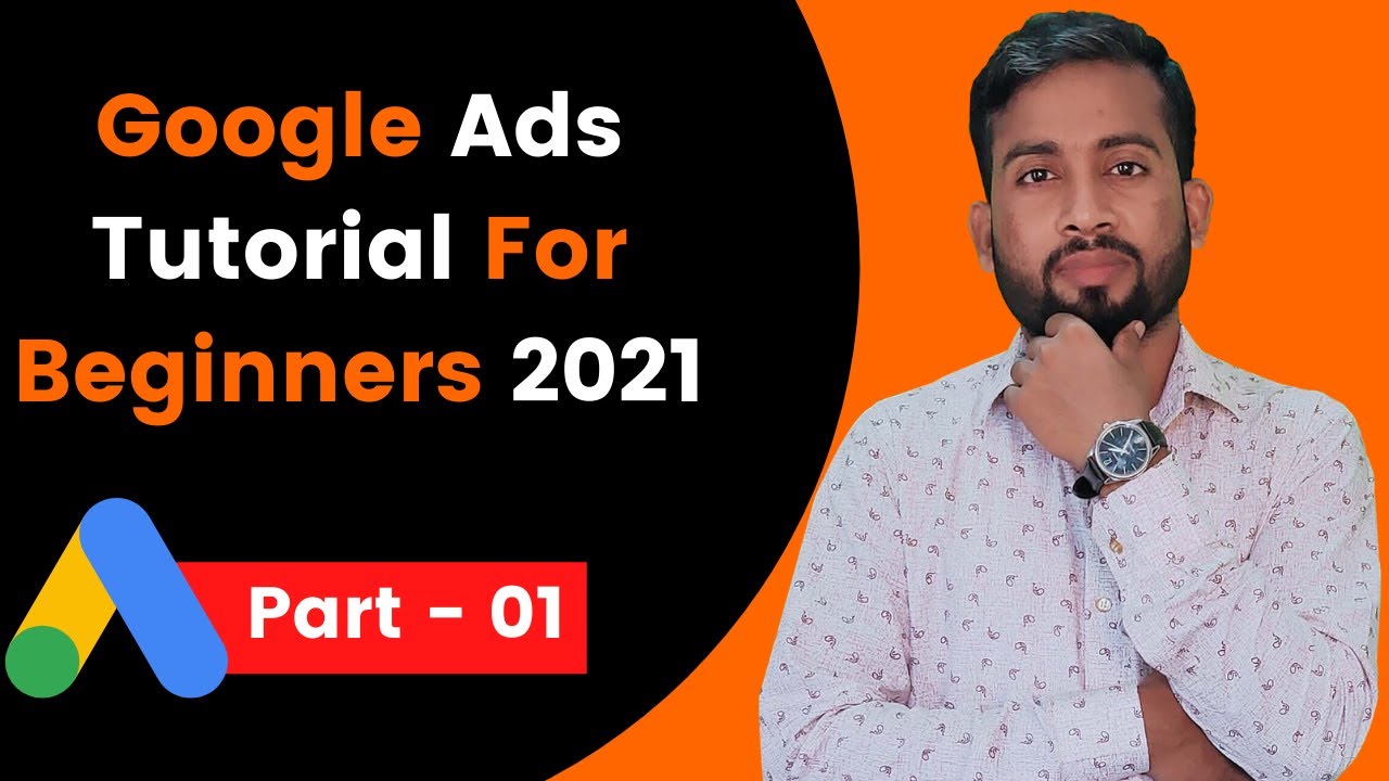 Google Ads Tutorial For Beginners 2021 | How Google Ads Work 2021 Introduction To Google Ads