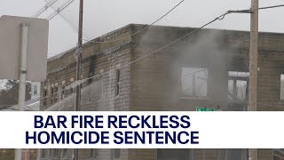 Wisconsin bar fire, man sentenced for reckless homicide | FOX6 News Milwaukee