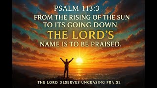 Psalms 113:3 Message for the day