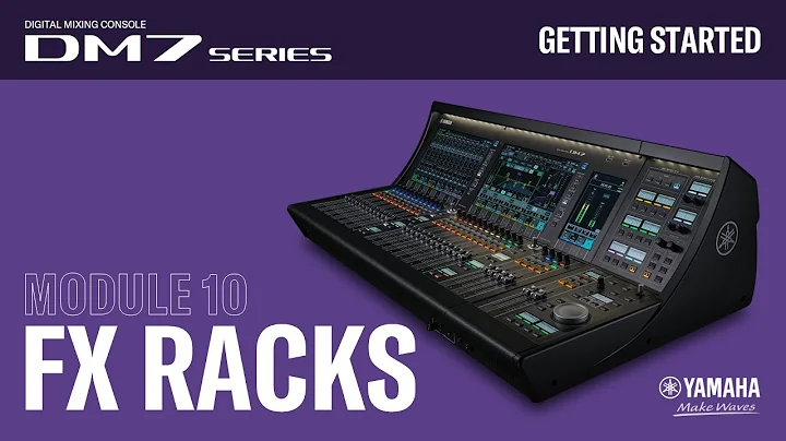 DM7 Series-Getting Started - #10 - FX Racks
