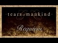 Tears Of Mankind - Requiem (Official Video Clip)