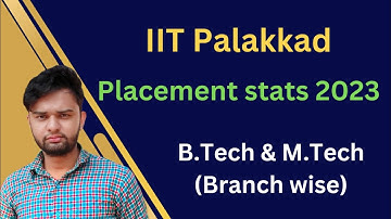 IIT Palakkad Placement stats 2023🔥 | Branch wise stats | Best Placements Ever😍