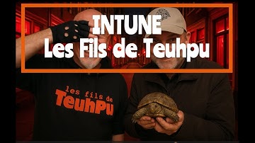 INTUNE - Les Fils de Teuhpu