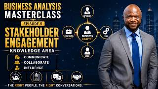 Business Analysis Masterclass #5 | Stakeholder Engagement Knowledge Area Explained