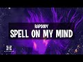 Rapsody  spell on my mind lyrics  we are hypnotized release