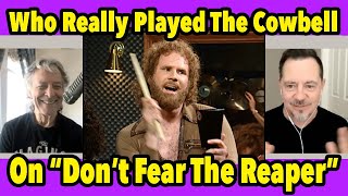 Who Really Played The Cowbell On "Don't Fear The Reaper" by Blue Oyster Cult