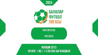 28 АПР. / ВС / 11:30 KIFS 2013 (C) vs. FFC 2013