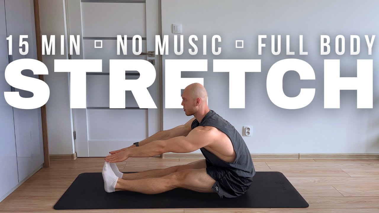 15-Minute Full Body Stretching Routine [No Talking, No Music] - YouTube