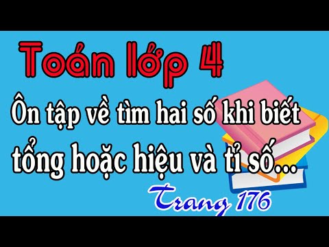 Video TOÁN LỚP 4 TRANG 176 ÔN TẬP VỀ TÌM HAI SỐ KHI BIẾT... - youtube