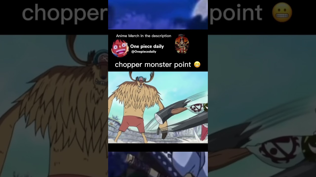 Chopper funny moment Monster point 