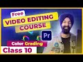 Premiere pro course  class 10  color grading correction luts  more