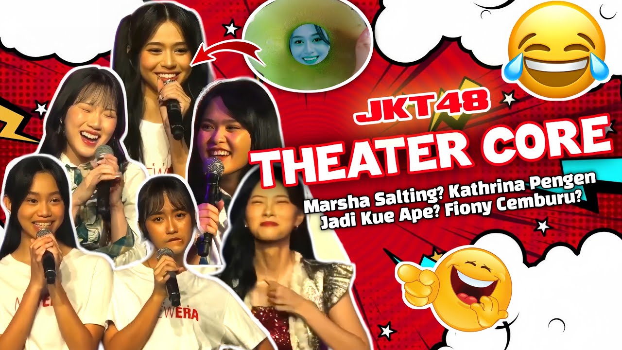 JKT48 - THEATER CORE | KATHRINA JADI KUE APE? MARSHA SALTING? FIONY CEMBURU? | PART 3