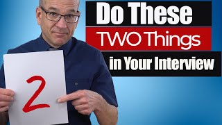 DO these TWO Things in Every Job Interview and YOU WILL PASS!